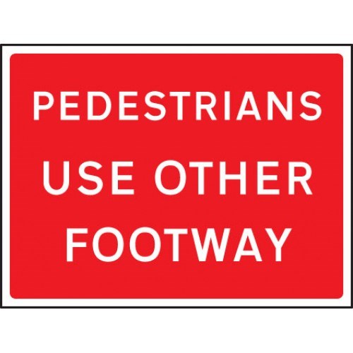Pedestrians Please Use Other Footway Rectangular Sign